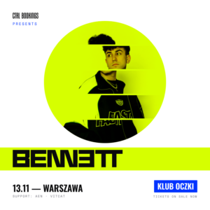 Plakat koncertu BENNETT w Warszawie 13 listopada 2026 w klubie Oczki, organizator CTRL Bookings