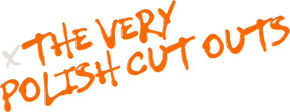 x THE VERY POLISH CUT OUTS